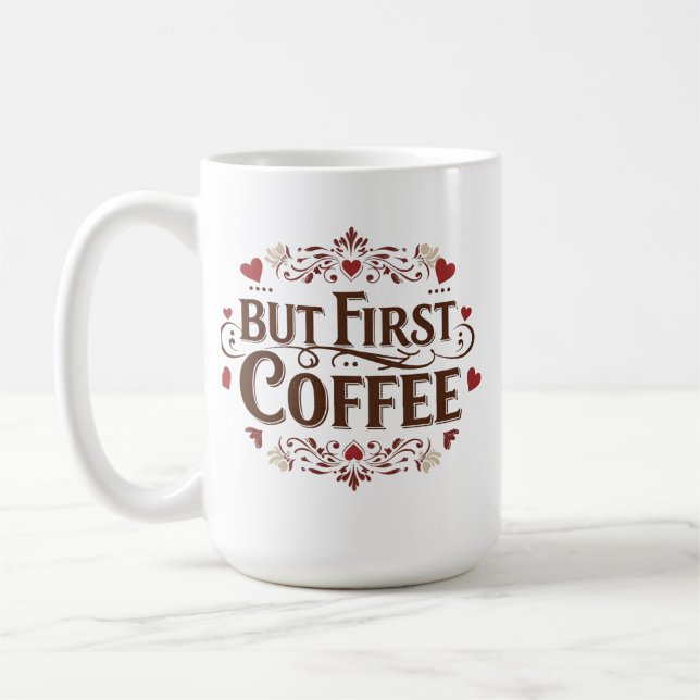 Caneca De Café Mas primeiro, café - Clássica Mug de 15 oz para ca (Esquerda)