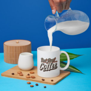 Caneca De Café Mas Primeiro Café Engraçado Café Dotado