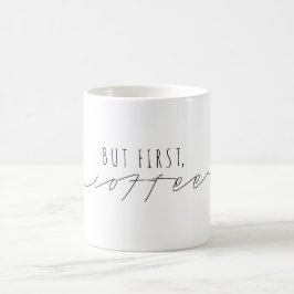 Caneca De Café Mas Primeiro, Café | Script Casual | Moderno