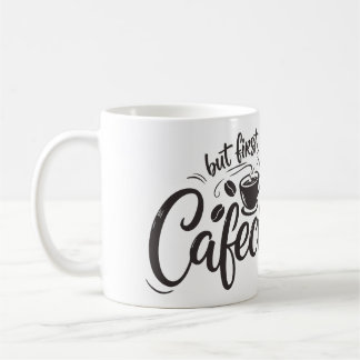 Caneca De Café Mas primeiro, Cafecito
