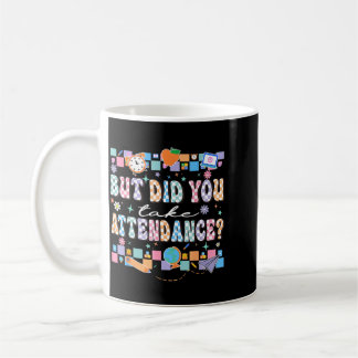 Caneca De Café Mas Você Fez a Chamada Professor Engraçado De Volt