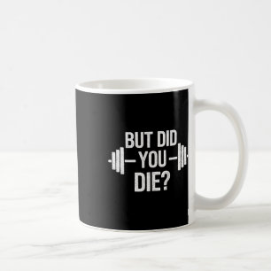 Caneca De Café Mas Você Morreu Citação Sarcástica Engraçada Trein