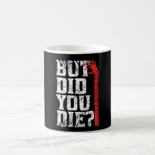 Caneca De Café Mas Você Morreu Engraçado Giro Com Humor?