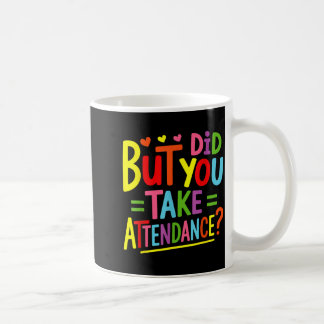 Caneca De Café Mas Você Registrou a Presença Presença Engraçada
