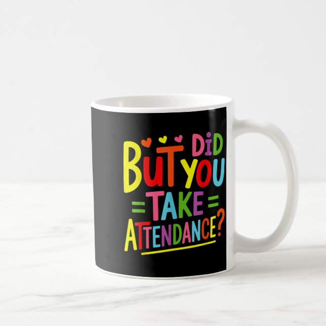 Caneca De Café Mas Você Registrou a Presença Presença Engraçada (Direita)