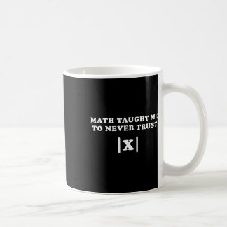 Caneca De Café Matemática Me Ensinou A Nunca Confiar Em X Engraça