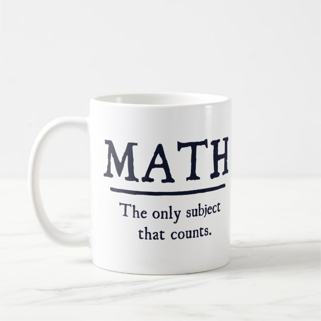 Caneca De Café Matemática O Único Assunto Que Conta (Esquerda)