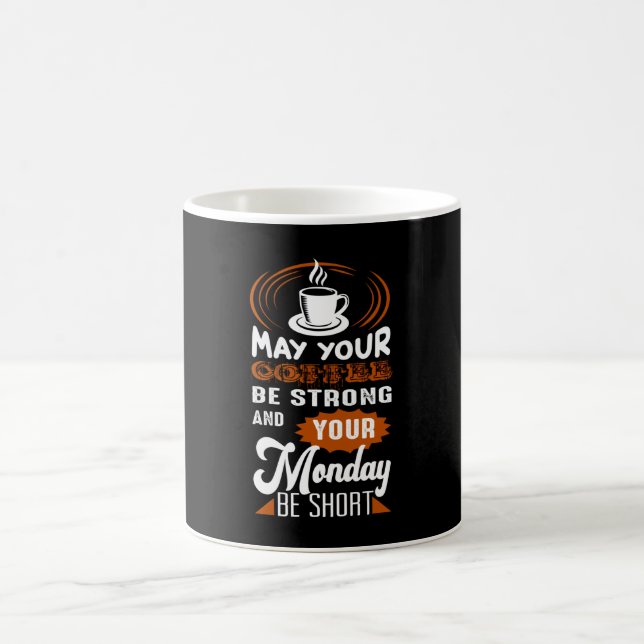 Caneca De Café May you Coffee be Strong (Centro)