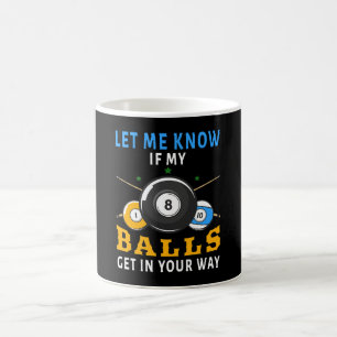Caneca De Café Me Avise Se Minhas Bolas Estorvarem Você