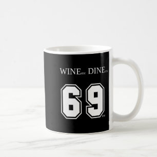Caneca De Café Me Dê Vinho Me Dê Jantar 69 Me Homens Engraçados H