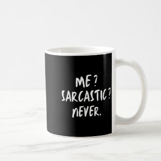 Caneca De Café Me_ Sarcástico_ Nunca Ironicamente Sarcasmo Diz