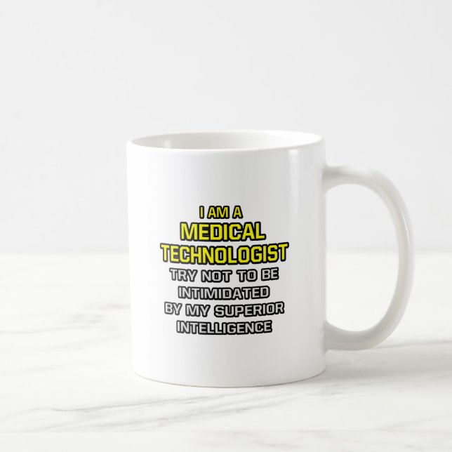 Caneca De Café Médico Tecnólogo... Inteligência Superior (Direita)