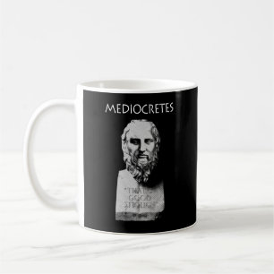 Caneca De Café Mediocretes (Filósofo do Médico)