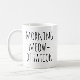 Caneca De Café Meditação Matinal Meow‑Calma Tipografia Gato