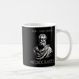 Caneca De Café Medo Bom Suficiente Mediocratas Demotivacionais Q