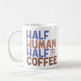Caneca De Café Meio Café Humano
