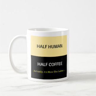 Caneca De Café Meio Humano - Meio Café - Mug-A-Tude