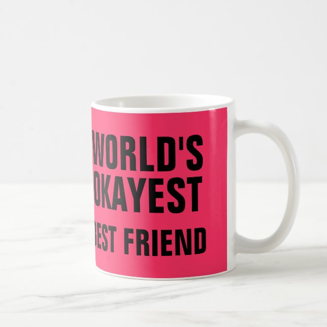 Caneca De Café Melhor Amigo do Okayest (Direita)