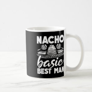 Caneca De Café Melhor Homem Nacho Básico Casamento Engraçado Fest