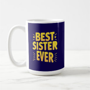 Caneca De Café Melhor Irmã de Todos os Tempos 