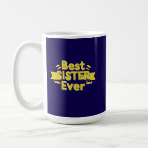 Caneca De Café Melhor Irmã de Todos os Tempos