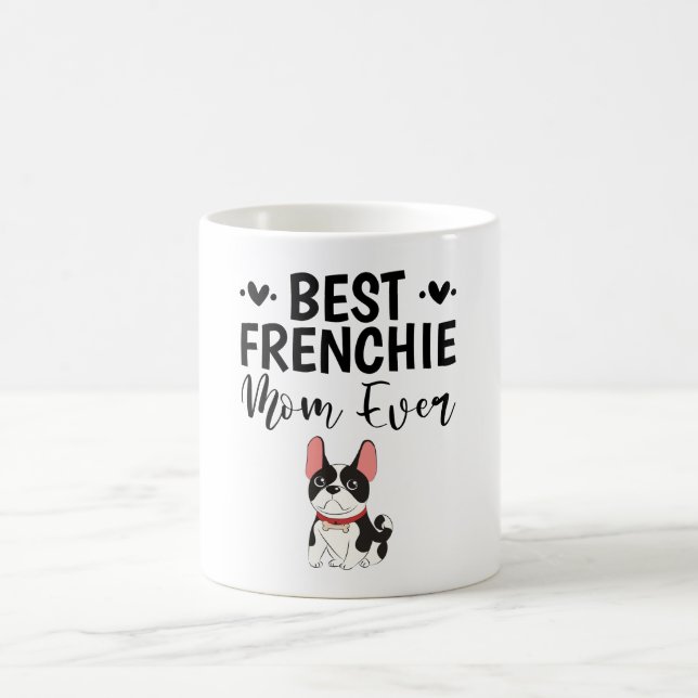 Caneca De Café Melhor Mãe de Frenchie de Todos os Tempos  (Centro)