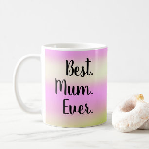 Caneca De Café Melhor. Mãe. Nunca. Script Wash do Sherbet Waterc