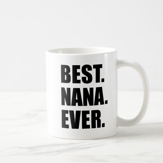 Caneca De Café Melhor Nana Nunca Vovó Mug (Direita)