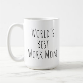 Caneca De Café Melhor Trabalho Mãe do Mundo