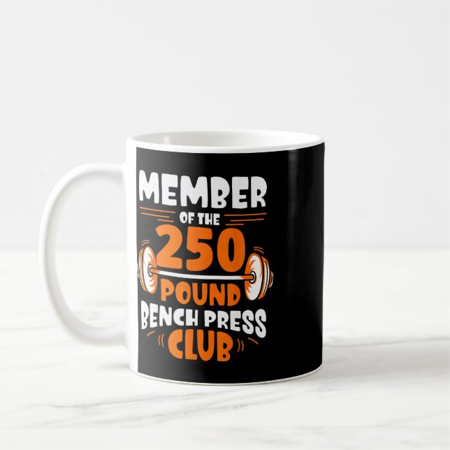 Caneca De Café Membro Do Clube De Supino De 250 Libras Força  (Esquerda)