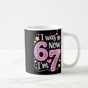 Caneca De Café Meme engraçado 67 Aniversário de 7 anos Menina Eu