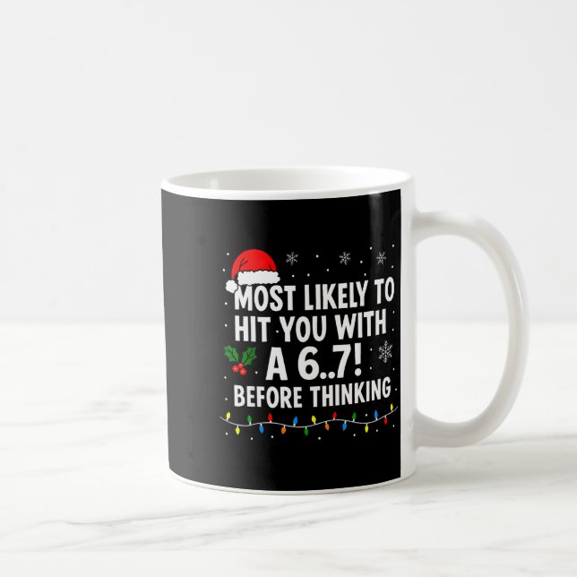 Caneca De Café Meme engraçado de Natal 6 7 Provavelmente diga 67  (Direita)