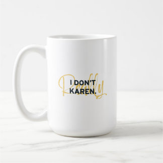 Caneca De Café MEME KAREN Eu realmente não me importo