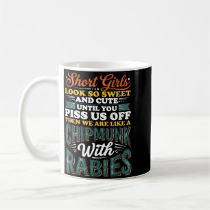 Caneca De Café Meninas Baixas Parecem Doces e Fofas Até Você As D