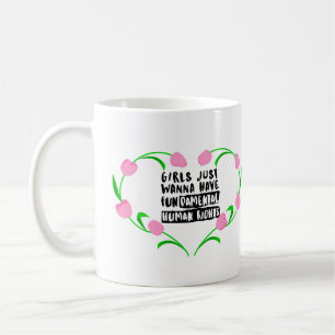CANECA DE CAFÉ MENINAS SÓ QUEREM MUG DE DIREITOS FUNDAMENTAIS