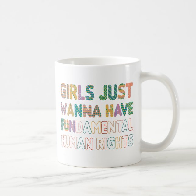 Caneca De Café Meninas Só Querem Ter Direitos Humanos Fundamentai (Direita)