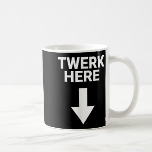 Caneca De Café Meninos Twerk Aqui Adultos Engraçados Twerk Aqui A