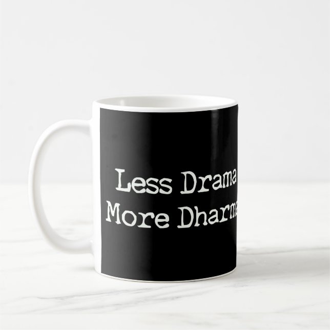 Caneca De Café Menos Drama Mais Dharma (Esquerda)