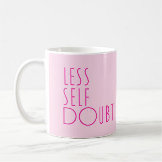 Caneca De Café Menos dúvida sobre mais amor próprio Mug