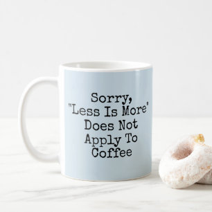 Caneca De Café Menos É Mais - Não Com Café - Mug A Tude