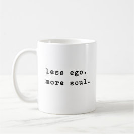 Caneca De Café Menos Ego | Citações Inspiradoras Minimalistas