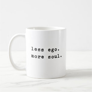 Caneca De Café Menos Ego   Citações Inspiradoras Minimalistas