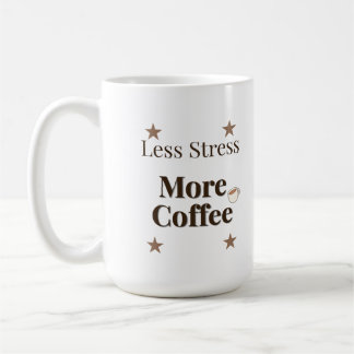 Caneca De Café Menos Estresse Mais Café | Design para Amantes de 