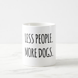 Caneca De Café Menos Pessoas. Mais Cães.