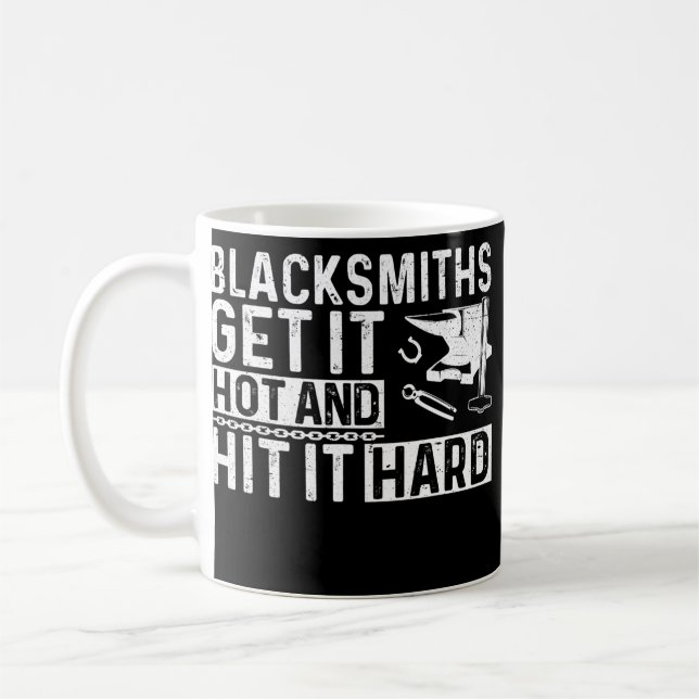 Caneca De Café Mens Blacksmiths Get It Hot And Hitting It Hard (Esquerda)