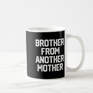 Caneca De Café Mens Brother De Outra Mãe Engraçada Citação J