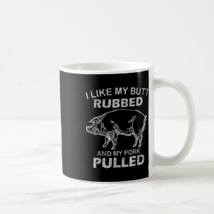 Caneca De Café Mens I Like My Bumbum Rubbed & My Pork Pulvere