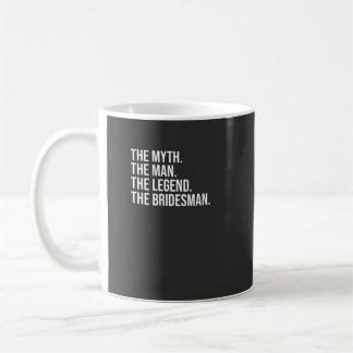 Caneca De Café Mens Myth. Cara. Lenda. Homem de Bridesman.