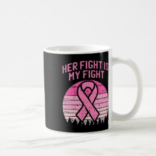 Caneca De Café Mens Sua Luta É A Minha Luta Com O Cancer Da Mama