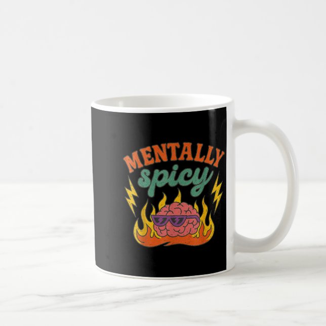 Caneca De Café Mentally Scy Funny Mental Health Humor Sarcastic Q (Direita)